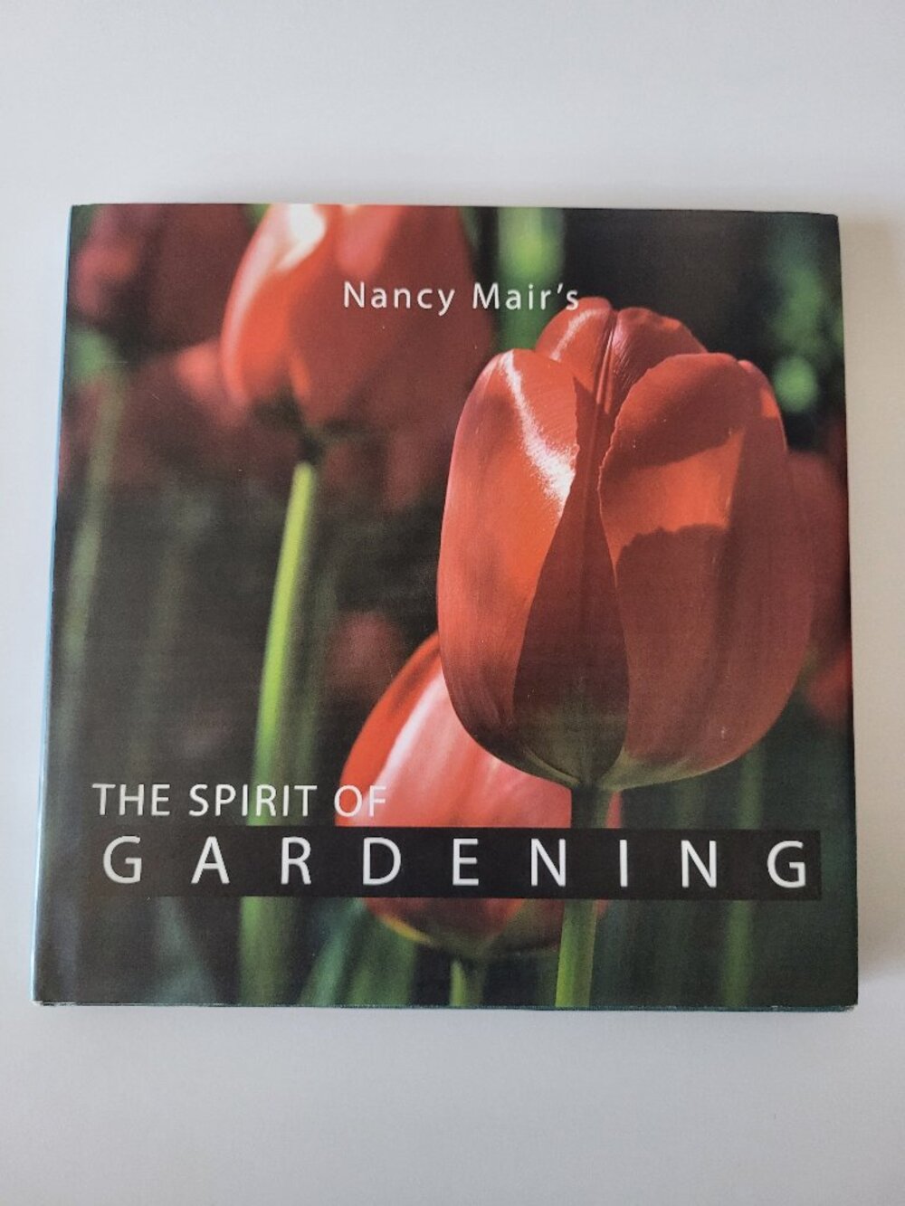 The Spirit of Gardening by Nancy Mair Hardcover 2005 Garden Design Book